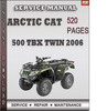 Thumbnail Arctic Cat 500 TBX Twin 2006 Factory Service Repair Manual Download