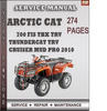 Thumbnail Arctic Cat 700 FIS TBX TRV Thundercat TRV Cruiser Mud Pro 2010 Factory Service Repair Manual Download
