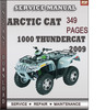 Thumbnail Arctic Cat 1000 Thundercat 2009 Factory Service Repair Manual Download