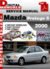 Thumbnail Mazda Protege 5 2000 Factory Service Repair Manual
