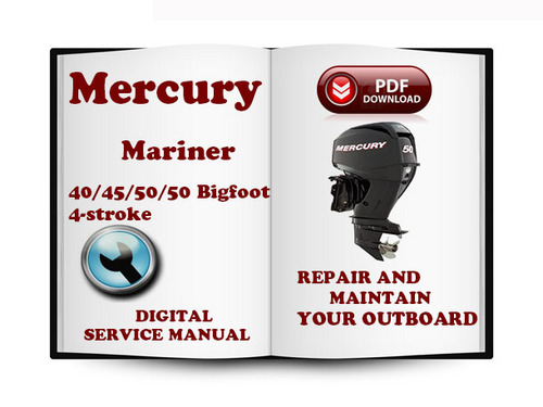 Product picture Mercury Mariner Outboard 40 45 50 50BIGFOOT Hp 4-stroke Service Repair Manual Download