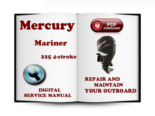 Product picture Mercury Mariner Outboard 225 Hp 4-stroke Service Repair Manual Download