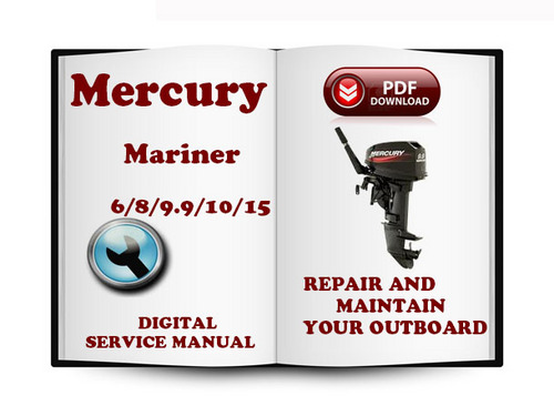 Product picture Mercury Mariner Outboard 6 8 9.9 10 15 HP 2-stroke Service Repair Manual Download