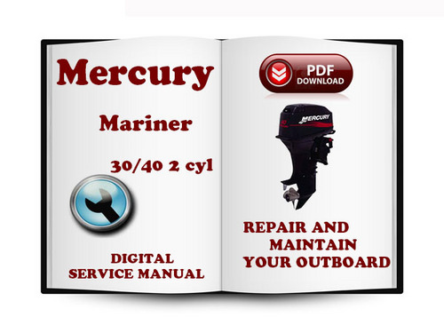 Product picture Mercury Mariner Outboard 30 40 HP 2cyl 2-stroke Service Repair Manual Download