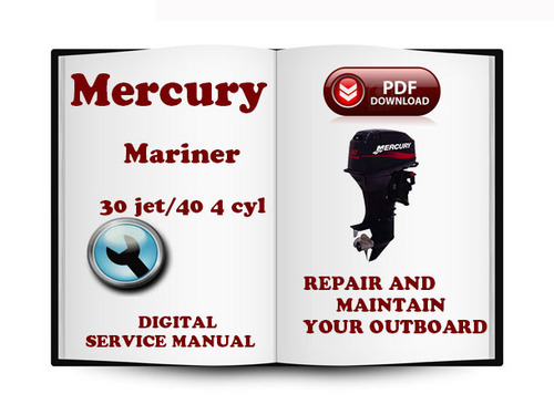 Product picture Mercury Mariner Outboard 30jet 40 HP (4cyl) 2-stroke Service Repair Manual Download