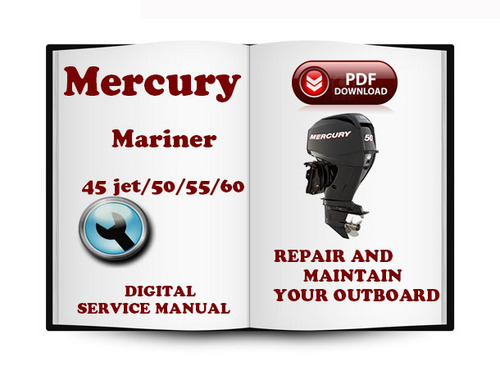 Product picture Mercury Mariner Outboard 45jet 50 55 60 Hp 2-stroke Service Repair Manual Download
