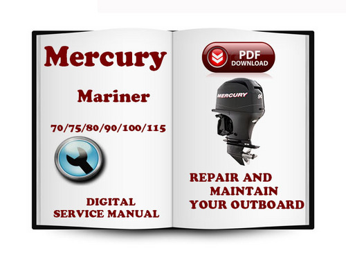 Product picture Mercury Mariner Outboard 70 75 80 90 100 115 Hp 2-stroke Service Repair Manual Download