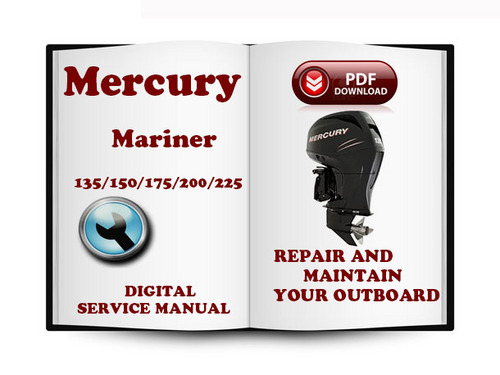 Product picture Mercury Mariner Outboard 135 150 175 200 225 Hp 2-stroke Service Repair Manual Download