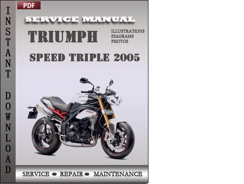Product picture Triumph Speed Triple 2005 Service Repair Manual Download