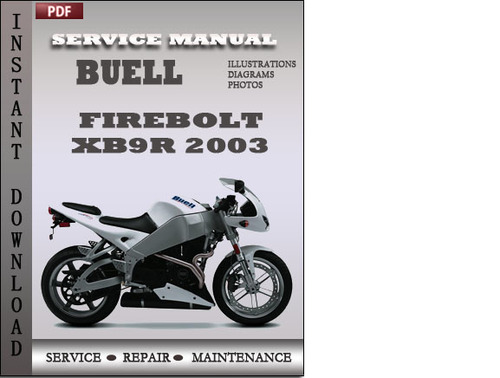 Product picture Buell Firebolt XB9R 2003 Service Repair Manual Download