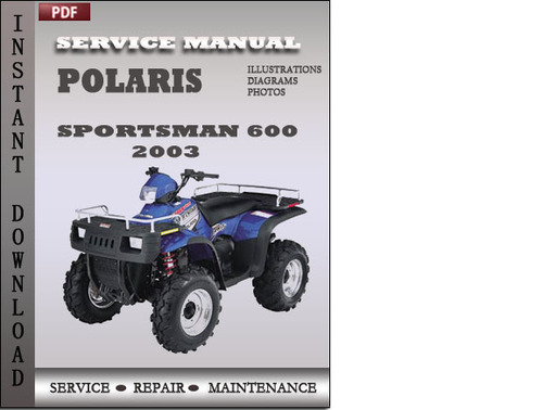 Product picture Polaris Sportsman 600 2003 Service Repair Manual Download