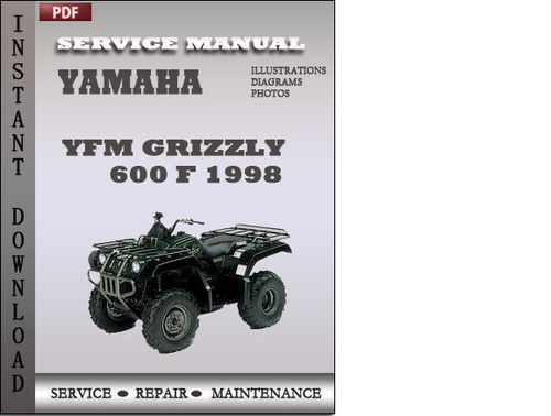 Product picture Yamaha YFM Grizzly 600 F 1998 Service Repair Manual Download