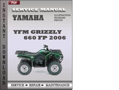 Product picture Yamaha YFM Grizzly 660 FP 2006 Service Repair Manual Downloa