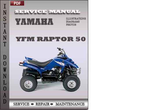 Product picture Yamaha YFM Raptor 50 Service Repair Manual Download