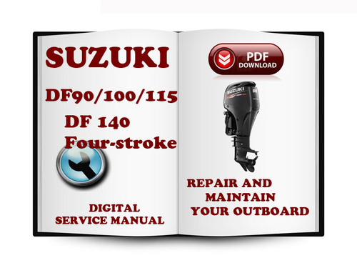 Product picture Suzuki Outboard DF90 DF100 DF115 DF140 Four Stroke Service Repair Manual Download