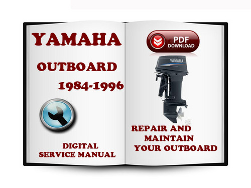 Product picture Yamaha Outboard 1984-1996 Service Repair Manual Download