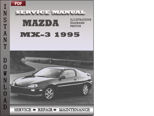 Product picture Mazda MX-3 1995 Service Repair Manual
