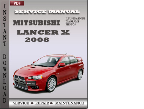Product picture Mitsubishi Lancer X 2008 Service Repair Manual