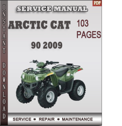 Product picture Arctic Cat 90 2009 Factory Service Repair Manual Download