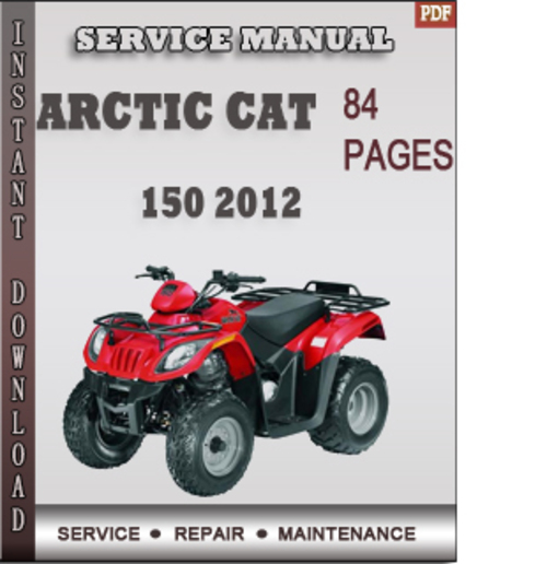 Product picture Arctic Cat 150 2012 Factory Service Repair Manual Download