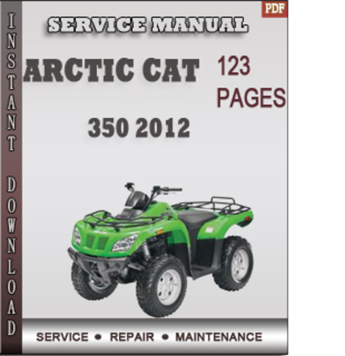 Product picture Arctic Cat 350 2012 Factory Service Repair Manual Download