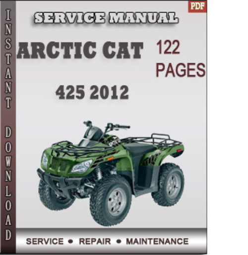 Product picture Arctic Cat 425 2012 Factory Service Repair Manual Download