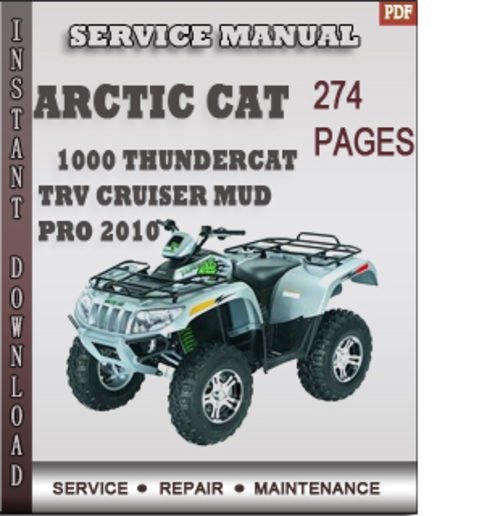 Product picture Arctic Cat 1000 Thundercat TRV Cruiser Mud Pro 2010 Factory Service Repair Manual Download