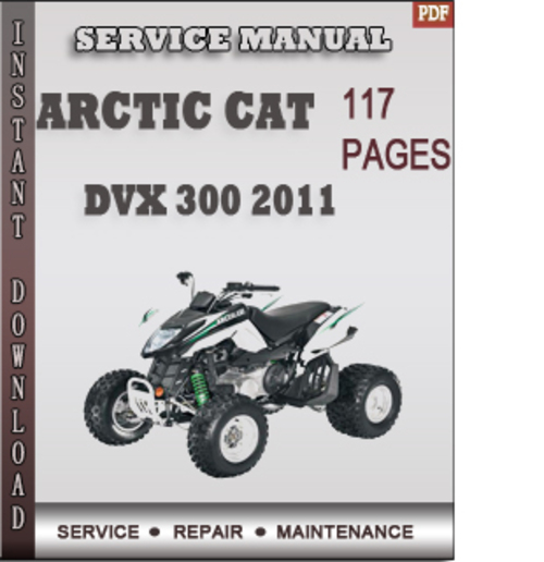 Product picture Arctic Cat DVX 300 2011 Factory Service Repair Manual Download