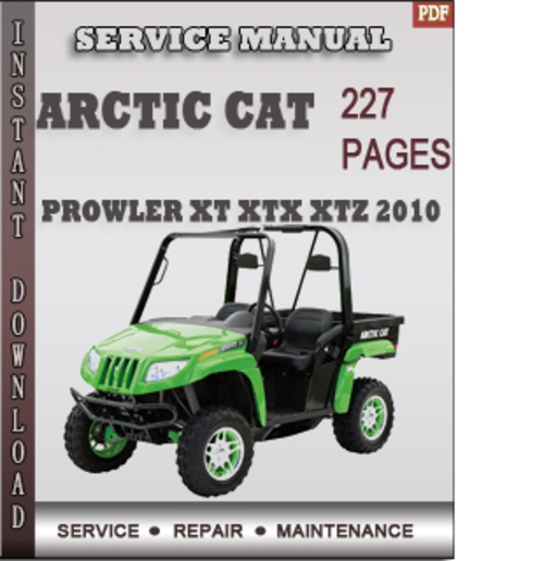Product picture Arctic Cat Prowler XT XTX XTZ 2010 Factory Service Repair Manual Download