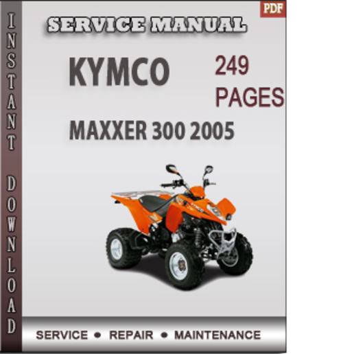Product picture Kymco MAXXER 300 2005 Factory Service Repair Manual Download