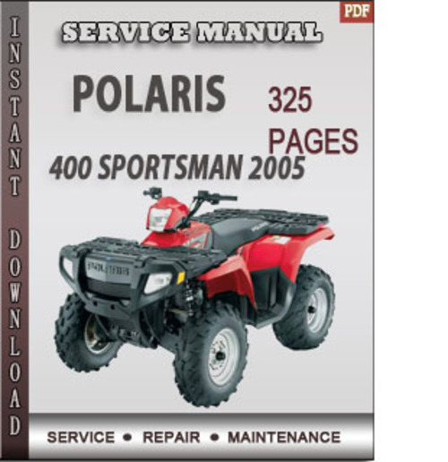 Product picture Polaris 400 Sportsman 2005 Factory Service Repair Manual Download