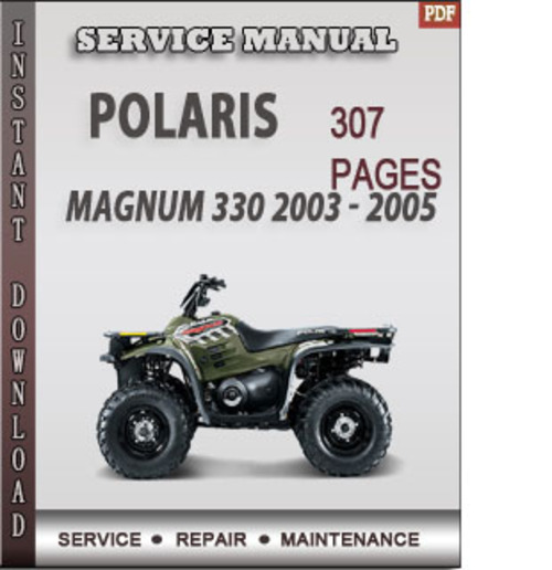 Product picture Polaris Magnum 330 2003 - 2005 Factory Service Repair Manual Download