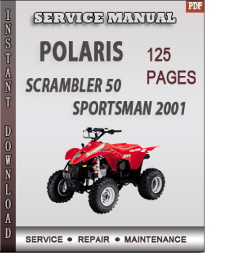 Product picture Polaris Scrambler 50 Sportsman 2001 Factory Service Repair Manual Download