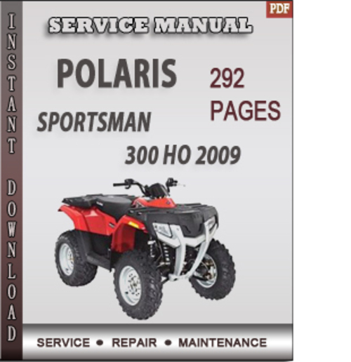 Product picture Polaris Sportsman 300 HO 2009 Factory Service Repair Manual Download