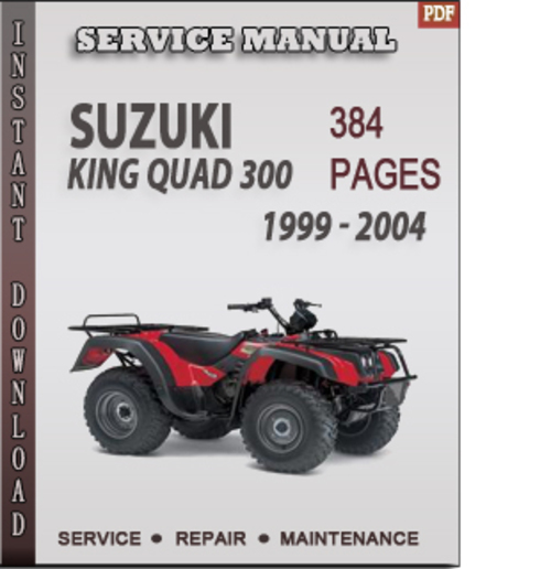 Product picture Suzuki King Quad 300 1999 - 2004 Factory Service Repair Manual Download