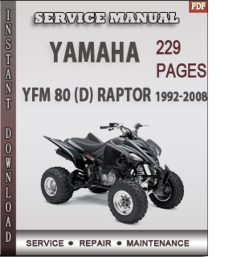 Product picture Yamaha YFM 80 (D) RAPTOR 1992-2008 Factory Service Repair Manual Download