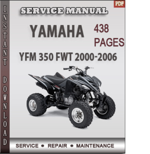 Product picture Yamaha YFM 350 FWT 2000-2006 Factory Service Repair Manual Download