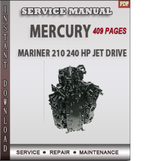 Product picture Mercury Mariner 210 240 HP Jet Drive Service Repair Manual D