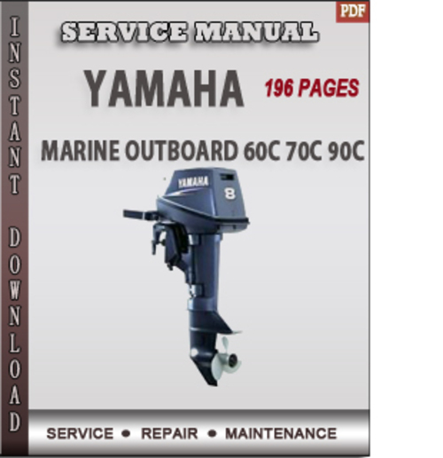 Product picture Yamaha Marine Outboard 60C 70C 90C Factory Service Repair Ma