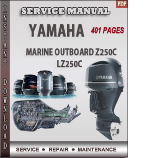 Product picture Yamaha Marine Outboard Z250C LZ250C Factory Service Repair M