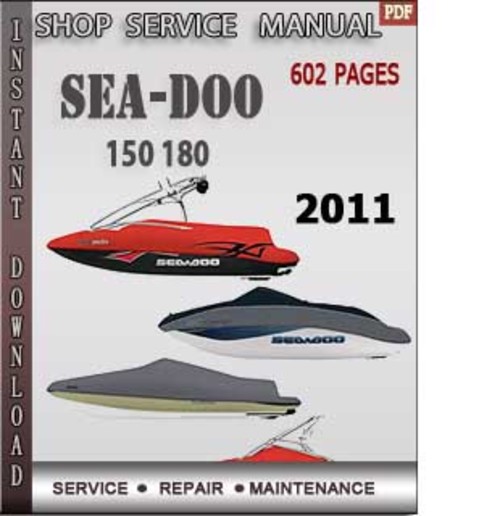 Product picture Seadoo 150 180 2011 Shop Service Repair Manual Download
