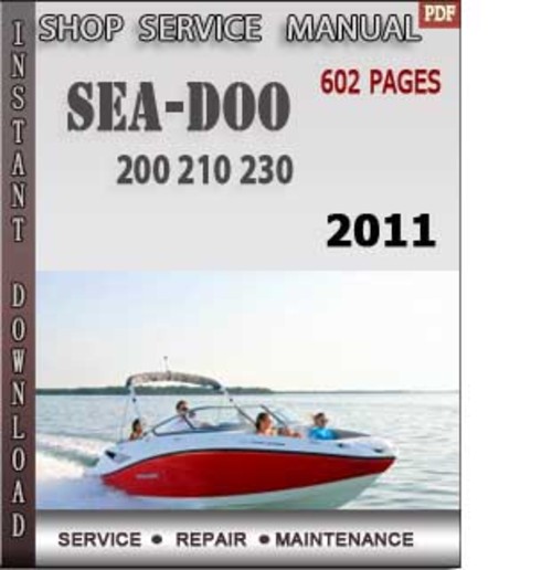Product picture Seadoo 200 210 230 2011 Shop Service Repair Manual Download