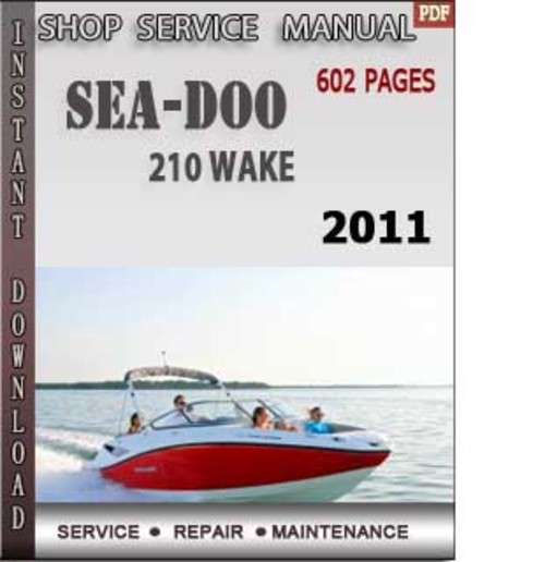 Product picture Seadoo 210 Wake 2011 Shop Service Repair Manual Download