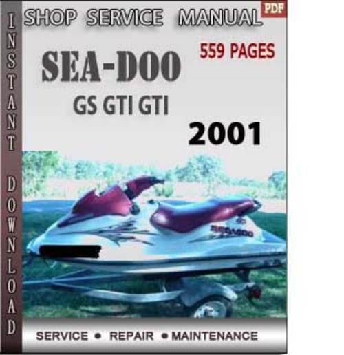 Product picture Seadoo Gs GTI GTI 2001 Shop Service Repair Manual Download