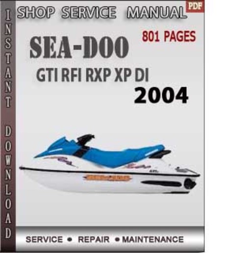 Product picture Seadoo GTI RFI RXP XP DI 2004 Shop Service Repair Manual Dow