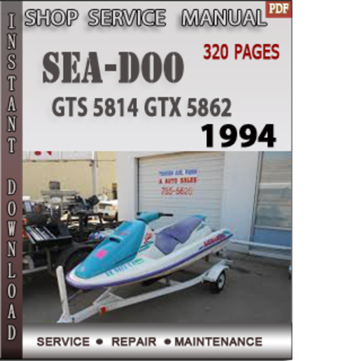 Product picture Seadoo GTS 5814 GTX 5862 1994 Shop Service Repair Manual Dow