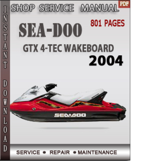 Product picture Seadoo GTX 4-TEC Wakeboard 2004 Shop Service Repair Manual D