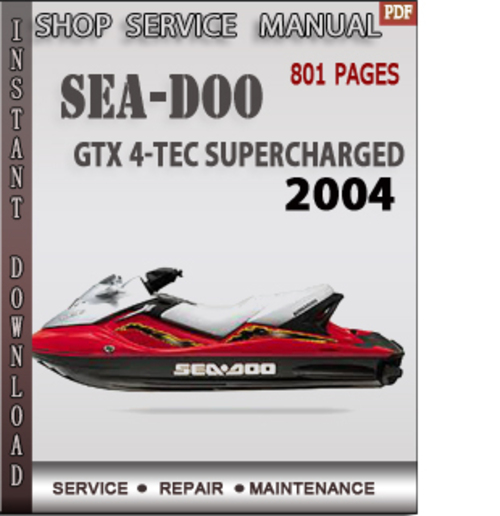 Product picture Seadoo GTX 4-TEC Supercharged 2004 Shop Service Repair Manua