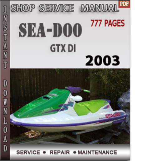 Product picture Seadoo GTX DI 2003 Shop Service Repair Manual Download