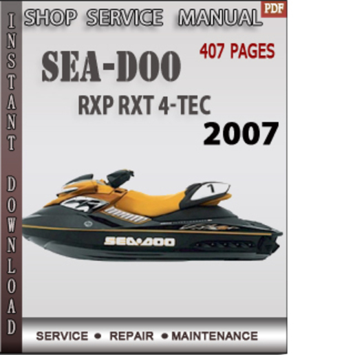 Product picture Seadoo RXP RXT 2007 4-TEC Shop Service Repair Manual Downloa